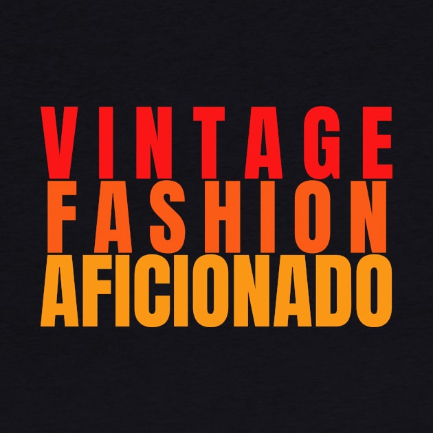 Vintage fashion aficionado funny by BangsaenTH